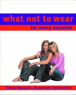 What Not to Wear for Every Occasion  9781594480508 Front Cover