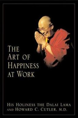 Art of Happiness at Work  9781594480546 Front Cover