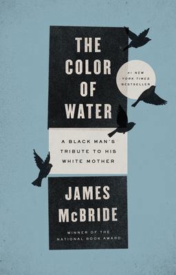 Color of Water A Black Man's Tribute to His White Mother 10th 9781594481925 Front Cover