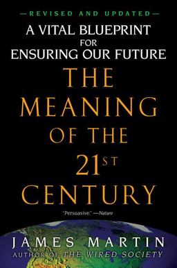 The Meaning of the 21st Century The Meaning of the 21st Century