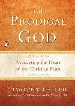Prodigal God Recovering the Heart of the Christian Faith  9781594484025 Front Cover