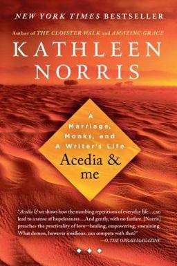 Acedia and Me A Marriage, Monks, and a Writer's Life  9781594484384 Front Cover