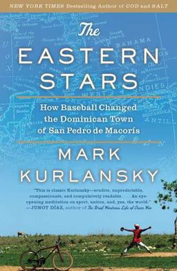 Eastern Stars How Baseball Changed the Dominican Town of San Pedro de Macoris  9781594485053 Front Cover