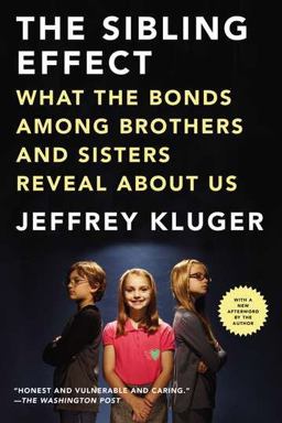 Sibling Effect What the Bonds among Brothers and Sisters Reveal about Us  9781594486111 Front Cover