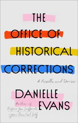 Office of Historical Corrections A Novella and Stories  9781594487330 Front Cover