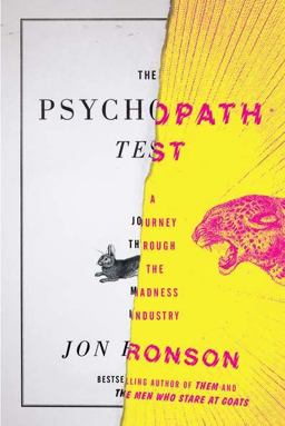 Psychopath Test A Journey Through the Madness Industry  9781594488016 Front Cover