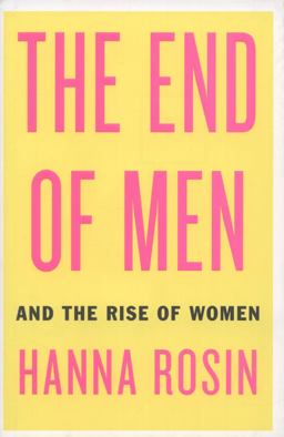 End of Men And the Rise of Women  9781594488047 Front Cover