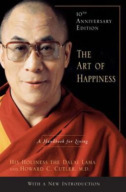 Art of Happiness, 10th Anniversary Edition A Handbook for Living 1st 2009 Anniversary  9781594488894 Front Cover