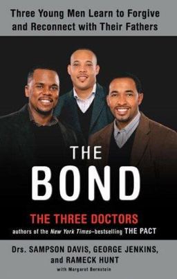 Bond Three Young Men Learn to Forgive and Reconnect with Their Fathers  9781594489570 Front Cover