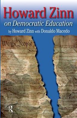 Howard Zinn on Democratic Education  9781594510557 Front Cover