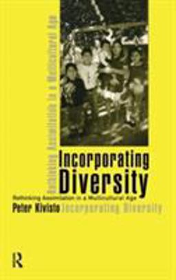 Incorporating Diversity Rethinking Assimilation in a Multicultural Age  9781594510809 Front Cover