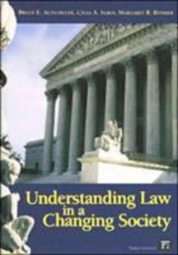 Understanding Law in a Changing Society Understanding Law in a Changing Society