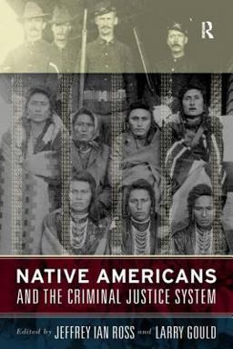 Native Americans and the Criminal Justice System Theoretical and Policy Directions  9781594511806 Front Cover