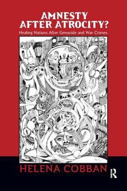 Amnesty after Atrocity? Healing Nations after Genocide and War Crimes  9781594513176 Front Cover