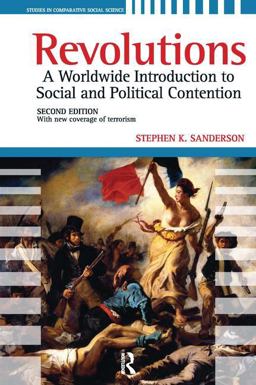 Revolutions A Worldwide Introduction to Political and Social Change 2nd 9781594517044 Front Cover