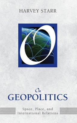 On Geopolitics Space, Place, and International Relations  9781594518775 Front Cover