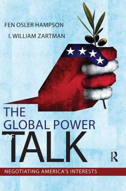 Global Power of Talk Negotiating America's Interests  9781594519437 Front Cover