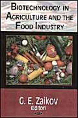 Biotechnology in Agriculture and the Food Industry