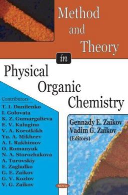 Method and Theory in Physical Organic Chemistry