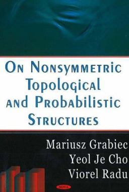 On Nonsymmetric Topological and Probabilistic Structures