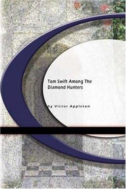 Tom Swift among the Diamond Makers