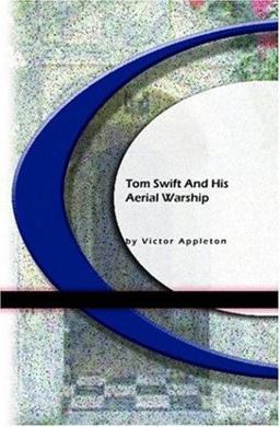 Tom Swift and His Aerial Warship