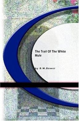 The Trail of the White Mule