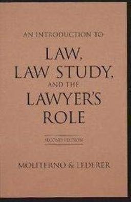 Introduction to Law, Law Study, and the Lawyer's Role 2nd 9781594600487 Front Cover