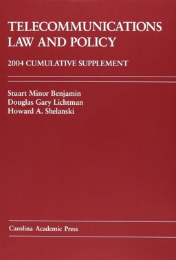 Telecommunications Law and Policy 2004 Cumulative Supplement