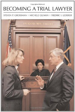 Becoming a Trial Lawyer  9781594601873 Front Cover