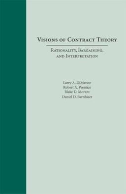 Visions of Contract Theory Rationality, Bargaining, and Interpretation  9781594602177 Front Cover