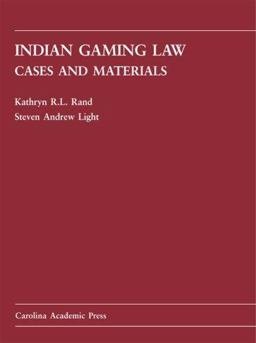 Indian Gaming Law Cases and Materials  9781594602580 Front Cover