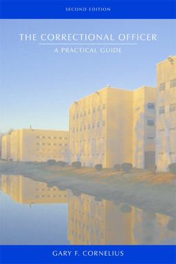 Correctional Officer A Practical Guide 2nd 9781594603105 Front Cover