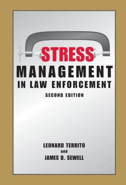 Stress Management in Law Enforcement, Second Edition