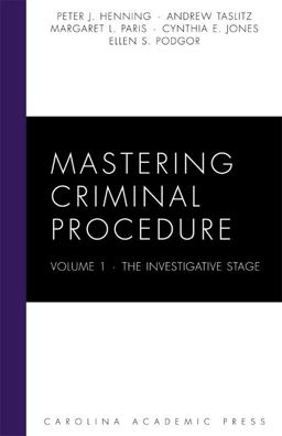 Mastering Criminal Procedure, Volume 1