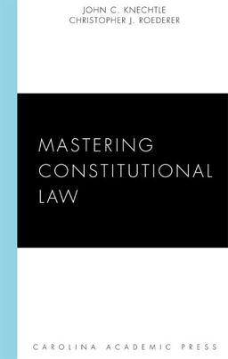 Mastering Constitutional Law Mastering Constitutional Law