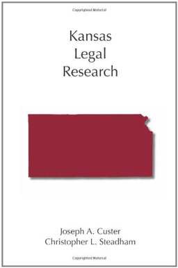 Kansas Legal Research  9781594605093 Front Cover