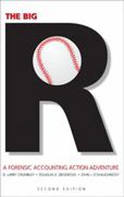 Big R A Forensic Accounting Action Adventure, Second Edition 2nd 9781594605284 Front Cover