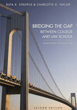Bridging the Gap Between College and Law School Strategies for Success 2nd 9781594606038 Front Cover