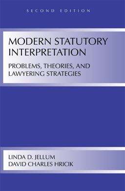 Modern Statutory Interpretation Problems, Theories, and Lawyering Strategies 2nd 9781594606755 Front Cover