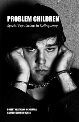Problem Children Special Populations in Delinquency  9781594607134 Front Cover