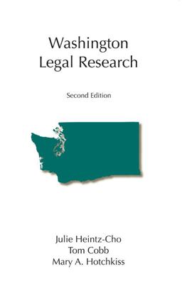 Washington Legal Research 2nd 9781594607189 Front Cover