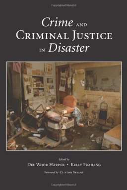 Crime and Criminal Justice in Disaster  9781594607752 Front Cover