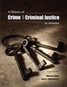 History of Crime and Criminal Justice in America 2nd 9781594607844 Front Cover