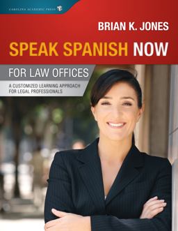 Speak Spanish Now for Law Offices A Customized Learning Approach for Legal Professionals  9781594608636 Front Cover