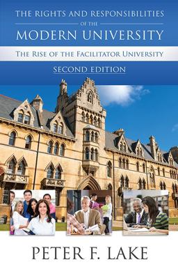 Rights and Responsibilities of the Modern University The Rise of the Facilitator University 2nd 9781594608988 Front Cover