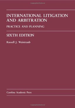 International Litigation and Arbitration Practice and Planning 6th 9781594609107 Front Cover