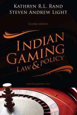 Indian Gaming Law and Policy 2nd 9781594609565 Front Cover