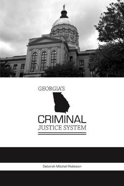 Georgia's Criminal Justice System  9781594609657 Front Cover