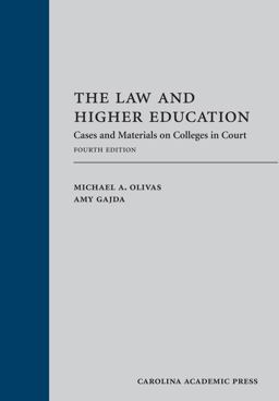 Law and Higher Education Cases and Materials on Colleges in Court 4th 9781594609824 Front Cover